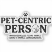 Huisdier Centrische Persoon Sticker (Voorkant)