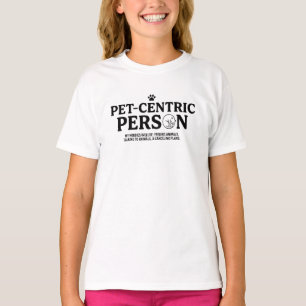 Huisdier Centrische Persoon T-shirt