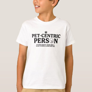 Huisdier Centrische Persoon T-shirt