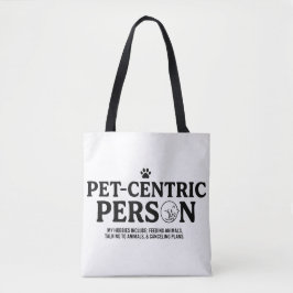 Huisdier Centrische Persoon Tote Bag