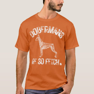 Huisdier Dobermans zijn zo leuk Doberman hond cade T-shirt