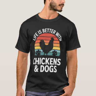 Huisdier is beter met kippen en honden Plattelands T-shirt