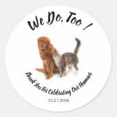 Huisdier kat hond bruiloft doen wij ook hondenzak  ronde sticker (Voorkant)