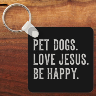 Huisdieren Honden Liefhebben Jezus Wees Gelukkig H Sleutelhanger
