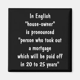 Huiseigenaren hypotheek grap magneet