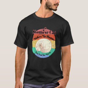Huishoudelijke Siamese Kat Maakt Me Gelukkig Jij N T-shirt