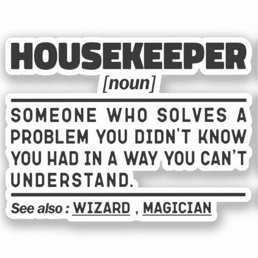 Huishoudster Noun Funny House Cleaner Crew Medewer Sticker (Voorkant)
