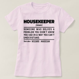 Huishoudster Noun Funny House Cleaner Crew Medewer T-shirt