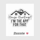 Huisjacht Ik ben de app daarvoor, makelaar cadeau Sticker (Vel)