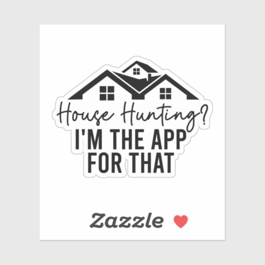 Huisjacht Ik ben de app daarvoor, makelaar cadeau Sticker (Vel)