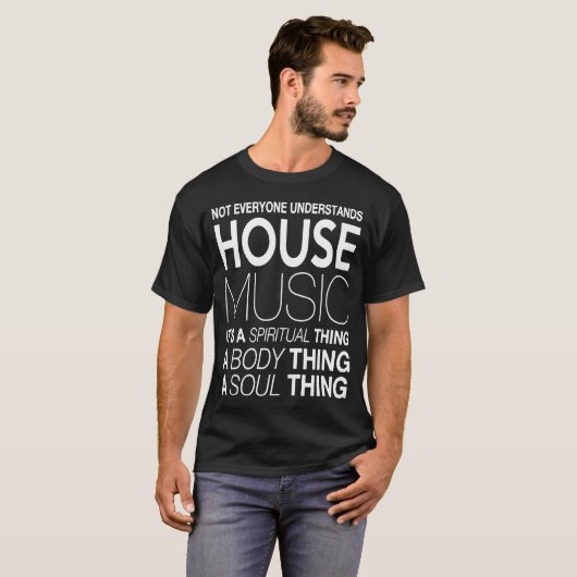 Huismuziek DJ niet iedereen begrijpt huismusi T-shirt (Voorkant volledig)