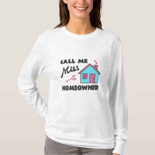 Huisopwarmingsfeest Noem me Miss Homeowner T-shirt