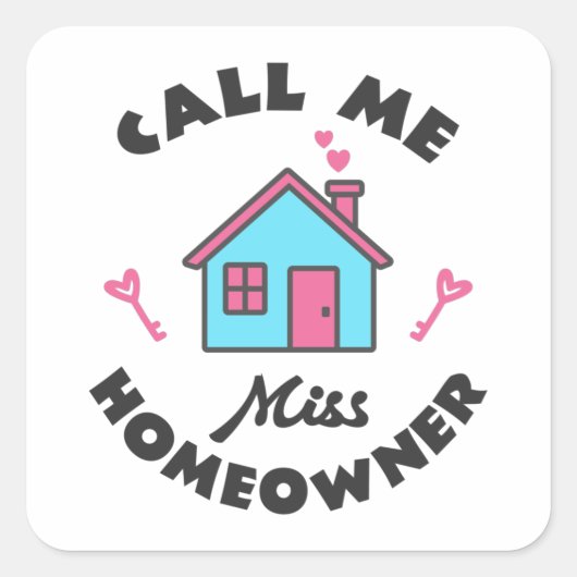Huisopwarmingsfeest Noem me Miss Homeowner Vierkante Sticker (Voorkant)