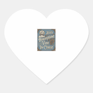 Huisplant Jezus Wijnstok In Christus Jezus Huispla Hart Sticker