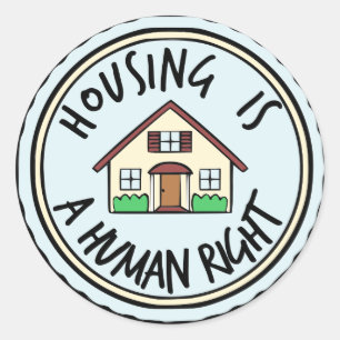 Huisvesting is een mensenrechtenactivist ronde sticker