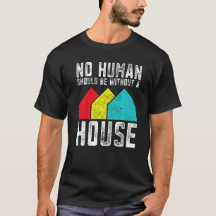 Huisvesting is een mensenrechtenprobleem, annulere t-shirt