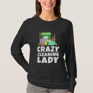Huiswerk Crazy Cleaning Lady Huisvrouw Stofvrij T-shirt