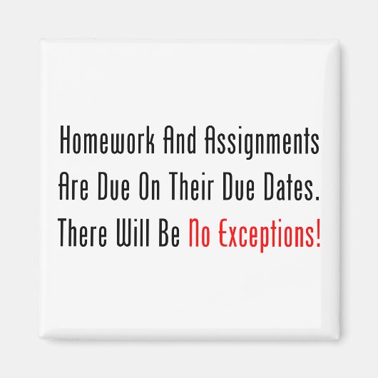 Huiswerk en opdrachten zijn verplicht magneet (Voorkant)