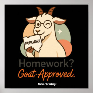 Huiswerk? Geit-Goedgekeurd Grappige Geit School Hu Poster