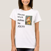 Huiswerk maakt je UGLY!! T-shirt (Voorkant)