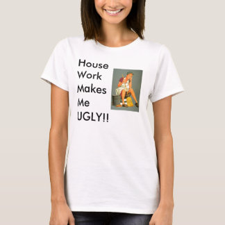 Huiswerk maakt je UGLY!! T-shirt