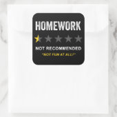 Huiswerk - Niet aanbevolen: Grappige Sarcastische Vierkante Sticker (Tas)