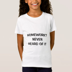 HUISWERK? NOOIT VAN GEHOORD T-SHIRT