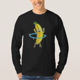 Hula Hooper Workout Hula Hooping Dancing Banana T-shirt