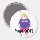 Hula OOP! - "Werk het, Baby!" Magneet (Voorkant / Achterkant)