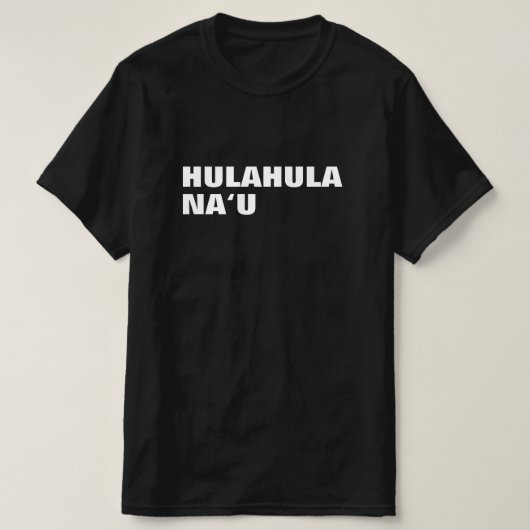 hulahula nau - dans voor mij in Hawaiian T-shirt (Design voorkant)