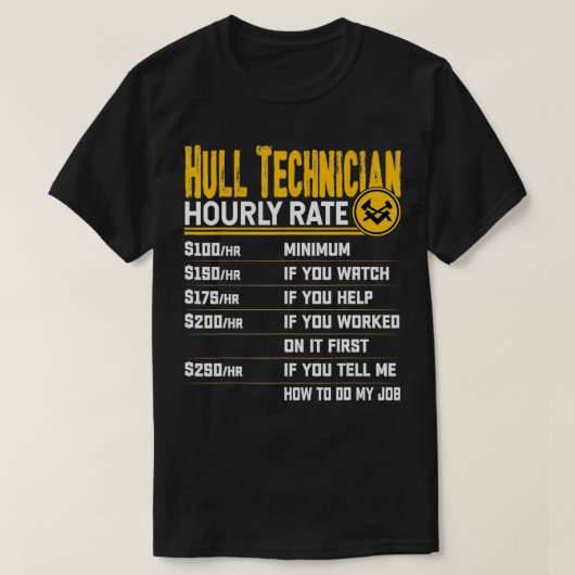 Hull Technician Uurtarief Grappige Hull Mechanic T T-shirt (Design voorkant)