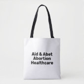 Hulp en abet abortus Gezondheidszorg zwarte witte  Tote Bag (Voorkant)