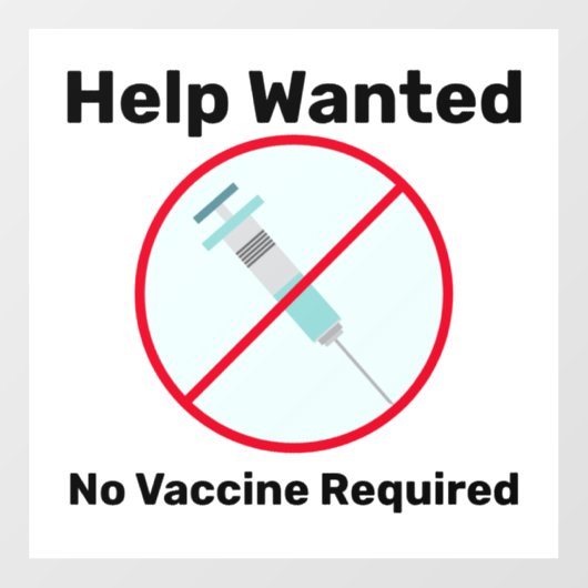 Hulp Gevraagd Geen Vaccin Vereist Zakelijk  Raamsticker (Vel)