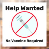 Hulp Gevraagd Geen Vaccin Vereist Zakelijk  Raamsticker (Vel 2)