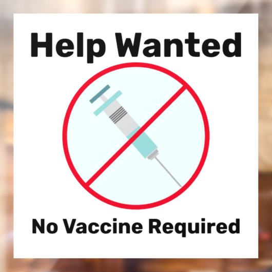 Hulp Gevraagd Geen Vaccin Vereist Zakelijk  Raamsticker (Vel 2)