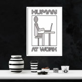 Human at Work 18 x 24 Poster afdrukken