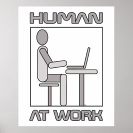 Human at Work 18 x 24 Poster afdrukken