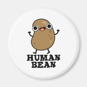 Human Bean Funny Human Being Food Pun Magneet