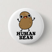 Human Bean Funny Human Being Pun Ronde Button 5,7 Cm (Voorkant)