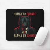 Human By Chance Alpha By Choice Cool Funny Alpha W Muismat (Met muis)