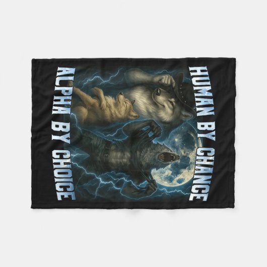 Human By Chance Alpha By Choice Funny Alpha Wolves Fleece Deken (Voorkant (Horizontaal))