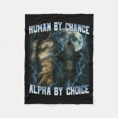 Human By Chance Alpha By Choice Funny Alpha Wolves Fleece Deken (Voorkant)