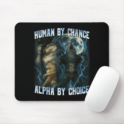 Human By Chance Alpha By Choice Funny Alpha Wolves Muismat (Met muis)