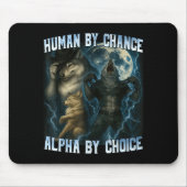 Human By Chance Alpha By Choice Funny Alpha Wolves Muismat (Voorkant)