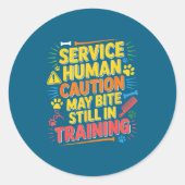 Human Caution Service May Still Bite Training Laug Ronde Sticker (Voorkant)