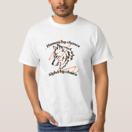 Human Chance by Alpha beroemd gemaakt door Funny W T-shirt