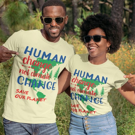 Human Change not Climate Change Unisex T-shirt