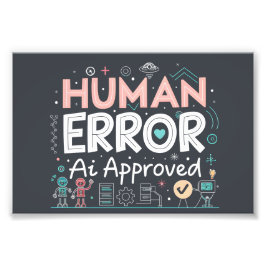 Human Error Ai Approved Robot Art Foto Afdruk