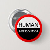 Human Imitator Ronde Button 5,7 Cm (Voorkant /achterkant)