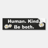 Human Kind Quote met Daisies op Black Bumpersticker (Voorkant)